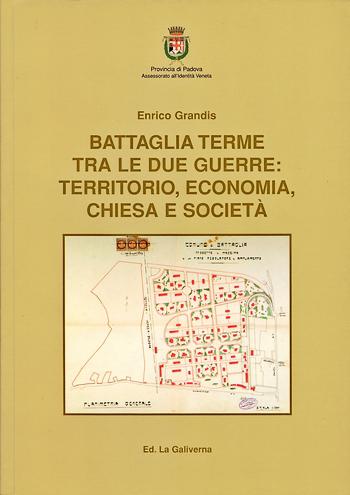La copertina del libro "Battaglia Terme tra le due guerre: territorio, economia, chiesa e società".